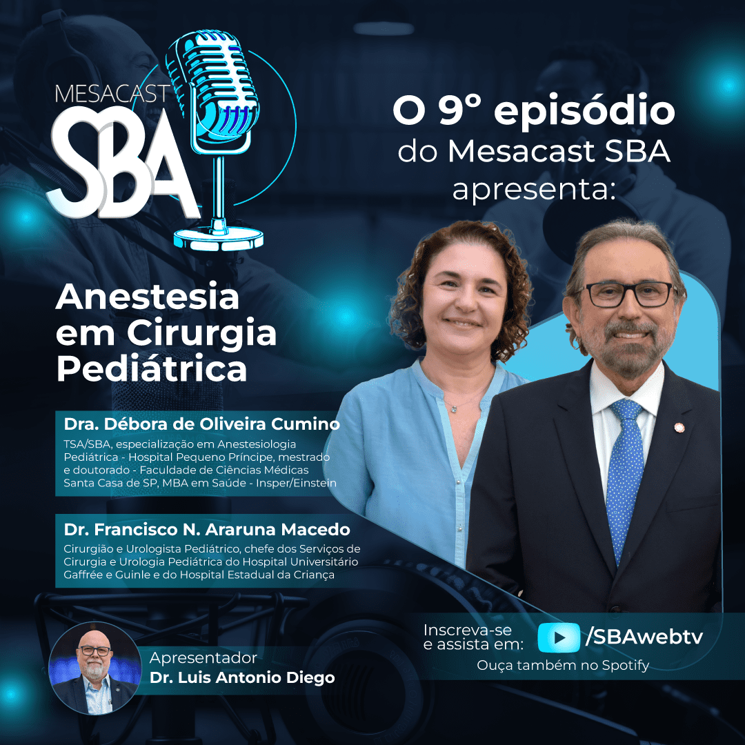 Já está no ar! Novo episódio do Mesacast SBA – Anestesia em cirurgia pediátrica