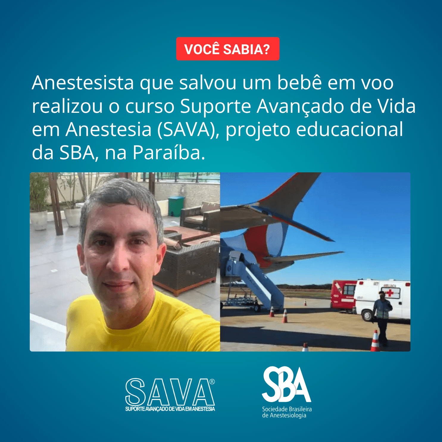 Anestesista que salvou bebê em voo de Recife realizou o SAVA em Fevereiro